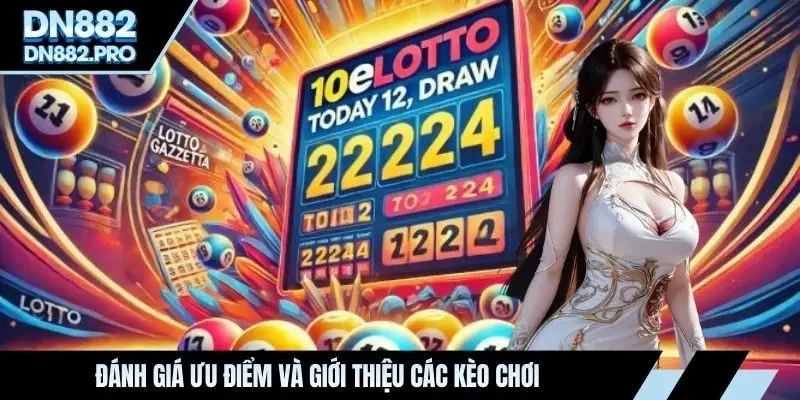 Đánh giá ưu điểm và giới thiệu các kèo chơi 