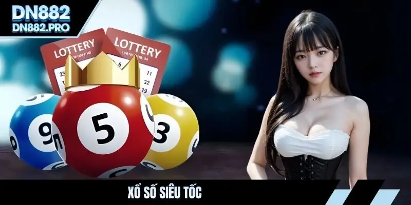 Xổ Số Siêu Tốc